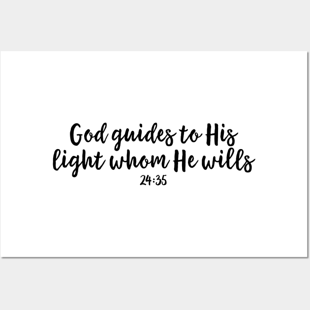 God guides to His light whom He wills Wall Art by imanistudio